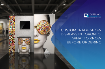 Custom Trade Show Displays in Toronto: Smart Buyer’s Guide